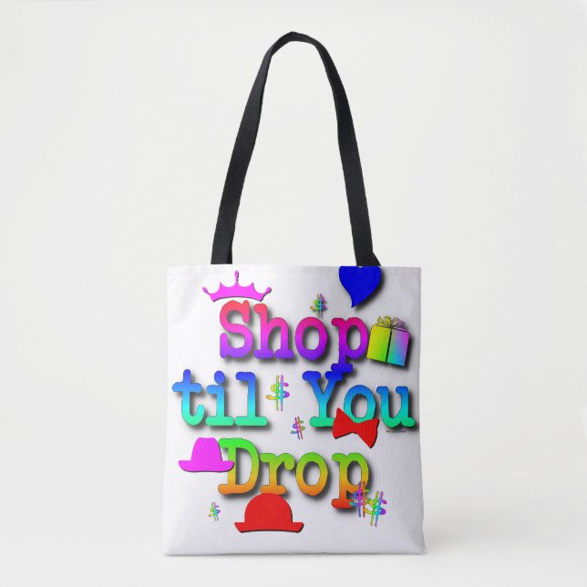 Shop Til You Drop Shopping Tote Bag (Front)