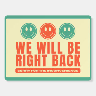 Shop We Will Be Right Back Sign Foam Board