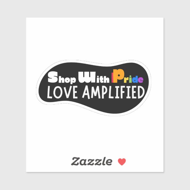 Shop With Pride Love Amplified - Support Sticker (Sheet)