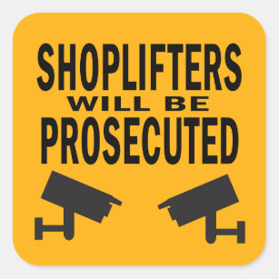 Shoplifters will be Prosecuted Cameras Square Sticker