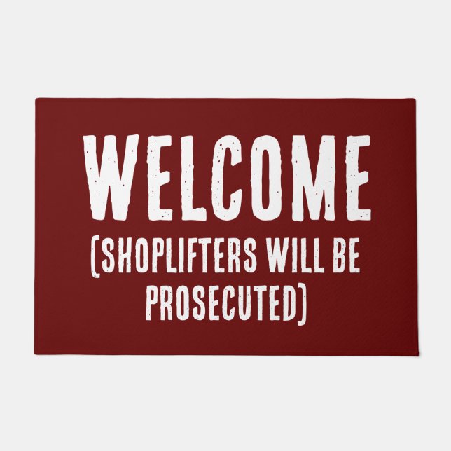 Shoplifters will be Prosecuted Welcome Doormat (Front)