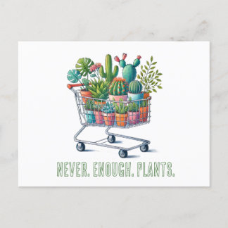 Shopping cart with plants- "never enough plants" postcard