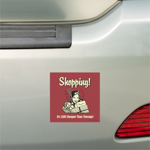 Shopping Cheaper Than Therapy Car Magnet