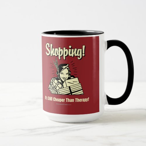 Shopping Cheaper Than Therapy Mug