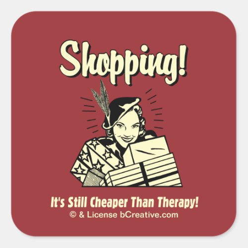 Shopping Cheaper Than Therapy Square Sticker