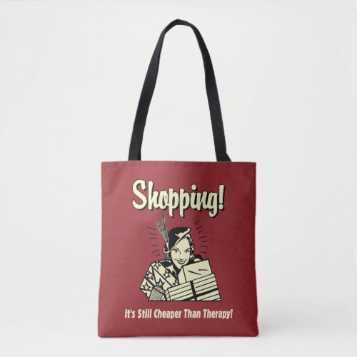 Shopping Cheaper Than Therapy Tote Bag
