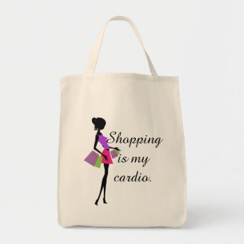 Shopping Is My Cardio Fun And Humor Tote Bag by FUNNSTUFF4U at Zazzle