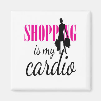 Shopping Is My Cardio Graphic Print (v1) Magnet