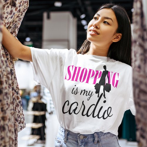 Shopping Is My Cardio Graphic Print v1 T_Shirt