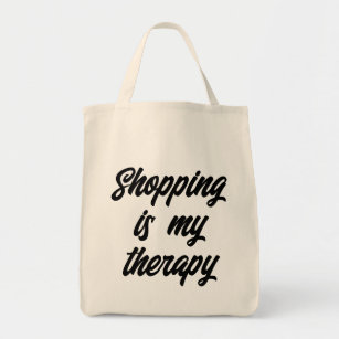 "Shopping Is My Therapy" Retail Therapy Tote Bag