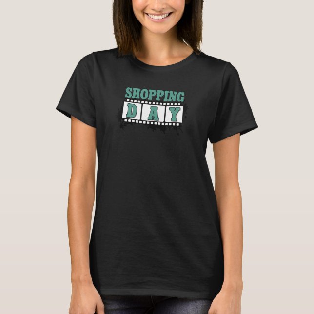 Shopping Shopping Frenzy Shopping Addiction Shopah T-Shirt (Front)