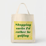 Shopping Sucks Grocery Bag. Tote Bag at Zazzle