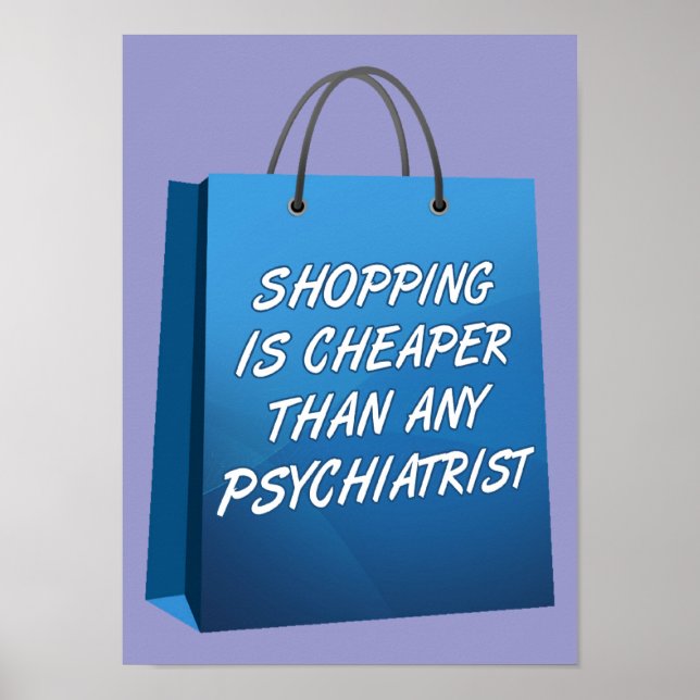 Shopping Therapy Funny Poster Sign (Front)