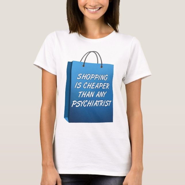 Shopping Therapy Funny T-Shirt (Front)