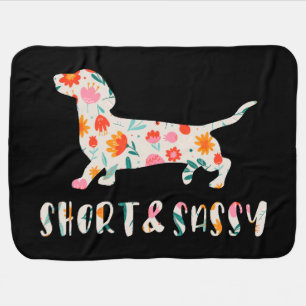 Short and Sassy Dachshund floral dog Baby Blanket