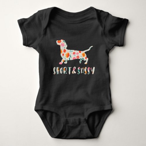 Short and Sassy Dachshund floral dog Baby Bodysuit