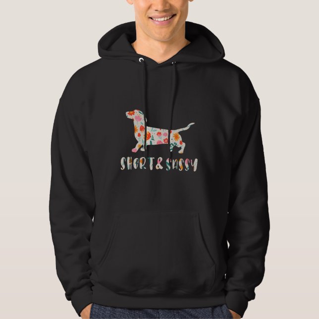 Short and Sassy Dachshund floral dog Hoodie (Front)
