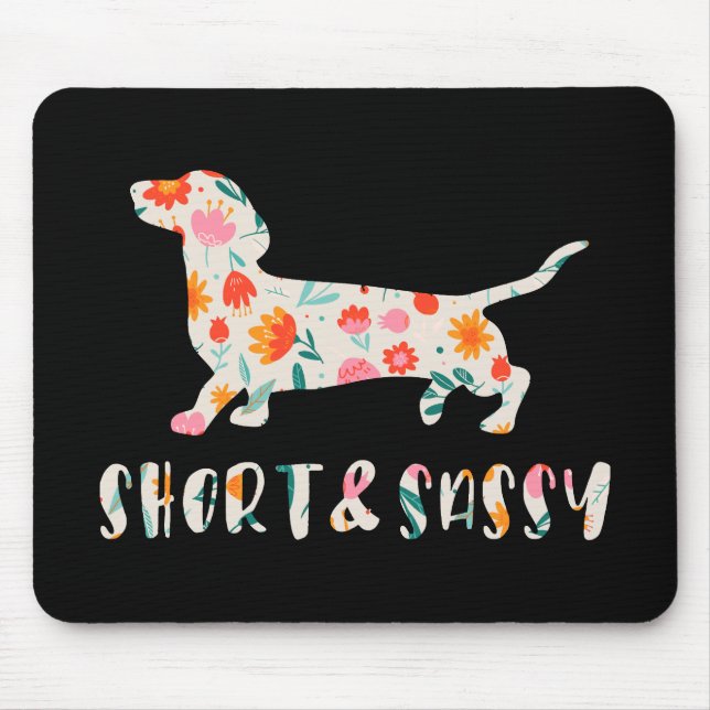 Short and Sassy Dachshund floral dog Mouse Pad (Front)