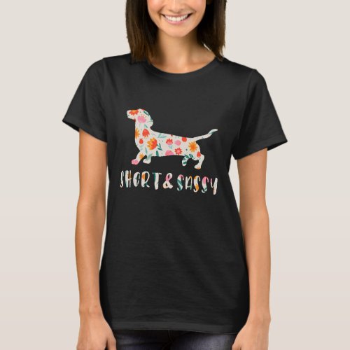 Short and Sassy Dachshund floral dog T_Shirt
