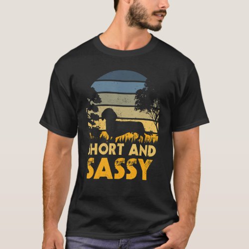 Short And Sassy Dachshund Weiner Dog T_Shirt