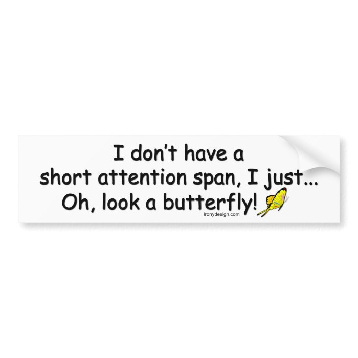 Short Attention Span Butterfly Bumper Stickers