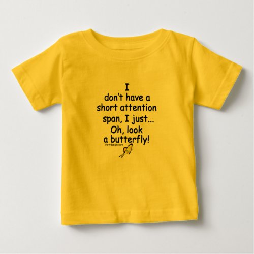 Short Attention Span Butterfly Humor Baby T_Shirt