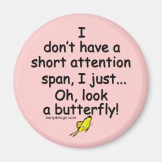 Short Attention Span Butterfly (pink) Magnet