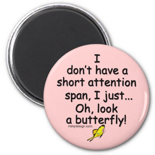 Short Attention Span Butterfly pink Magnet