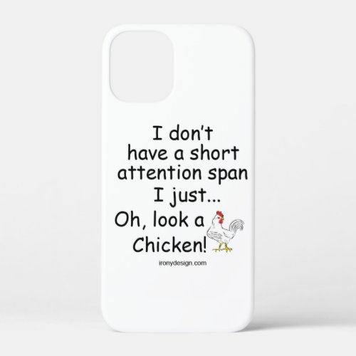 Short attention Span Chicken iPhone 12 Mini Case
