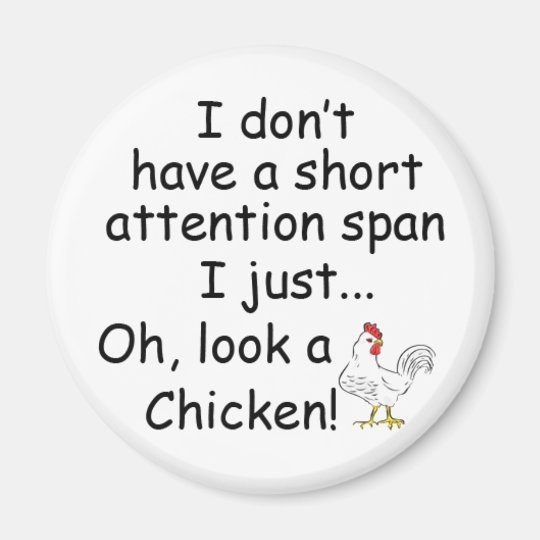 Short Attention Span Chicken Funny