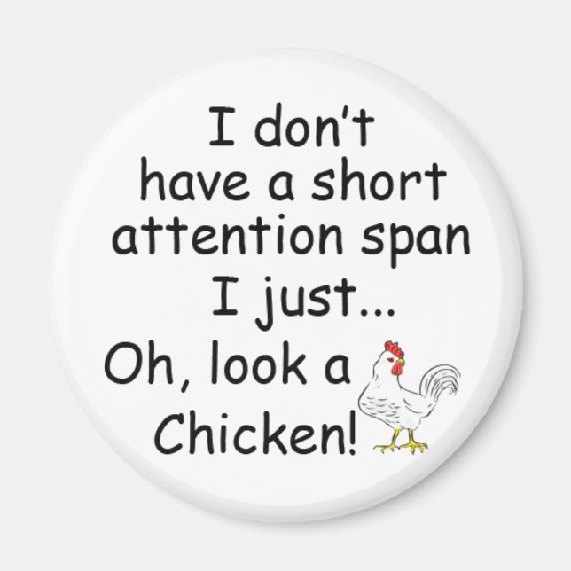 Short Attention Span Chicken Funny Magnet (Front)