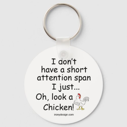 Short Attention Span Chicken Keychain