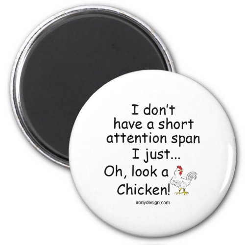 Short Attention Span Chicken Magnet