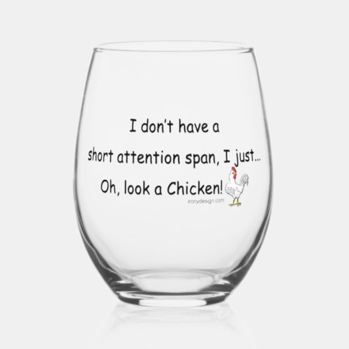 Short Attention Span Chicken Stemless Wine Glass