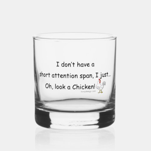 Short Attention Span Chicken Whiskey Glass