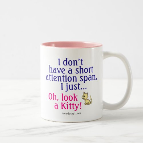 Short Attention Span Kitty both sides Two_Tone Coffee Mug