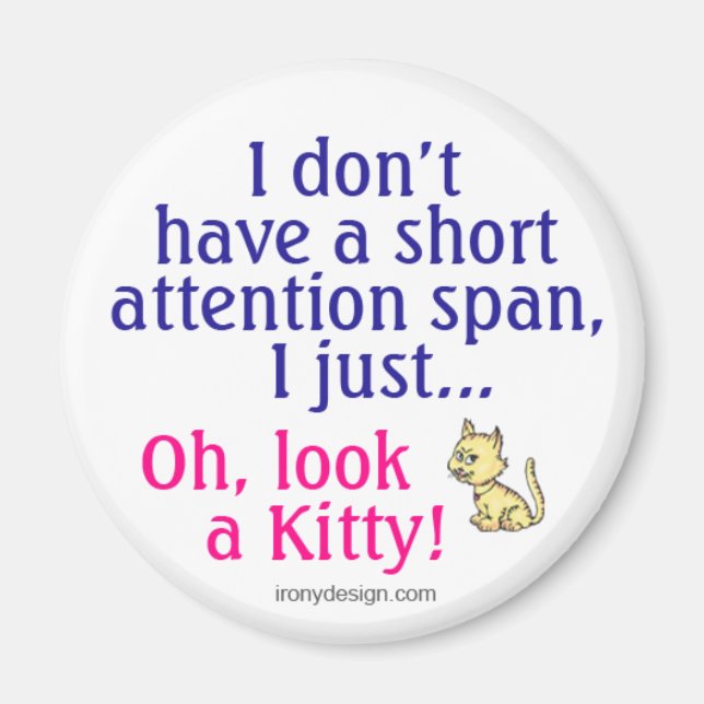 Short Attention Span Kitty Humor Magnet (Front)