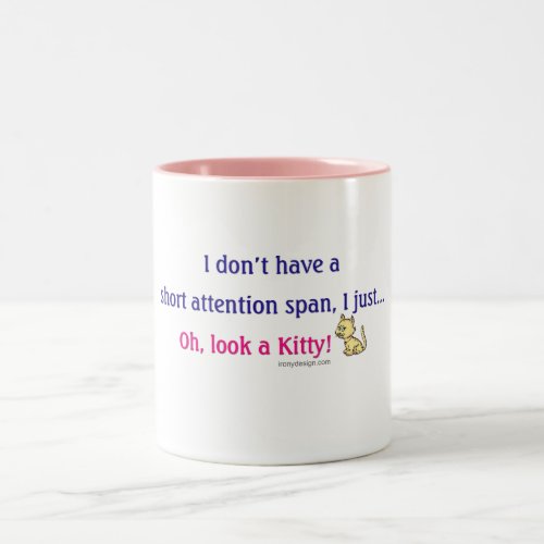 Short Attention Span Kitty Humor Two_Tone Coffee Mug