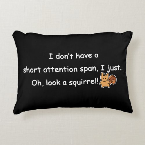 Short Attention Span Squirrel Black Accent Pillow