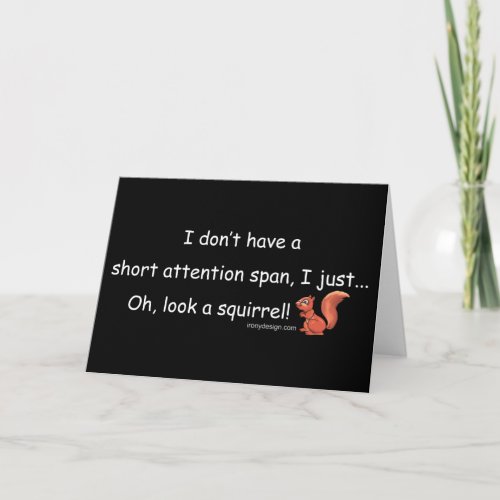 Short Attention Span Squirrel Black Card