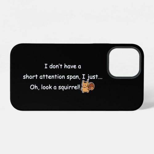 Short Attention Span Squirrel Black iPhone 12 Case