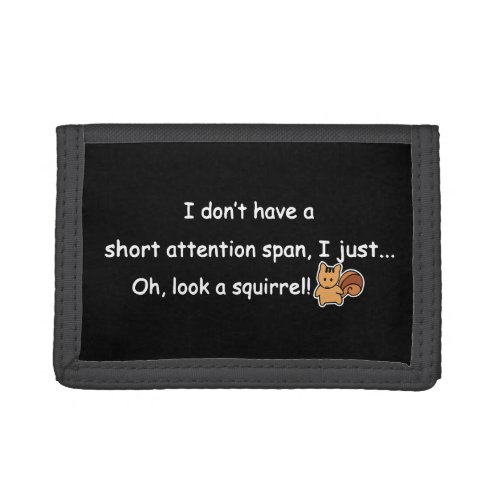 Short Attention Span Squirrel Black Trifold Wallet