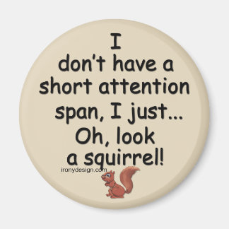 Short Attention Span Squirrel Brown Magnet