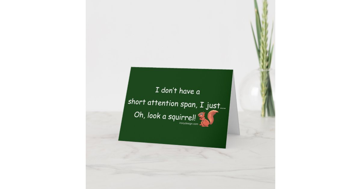 Short Attention Span Squirrel Card Zazzle