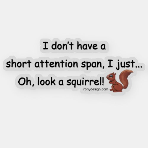 Short Attention Span Squirrel Contour Cut Sticker