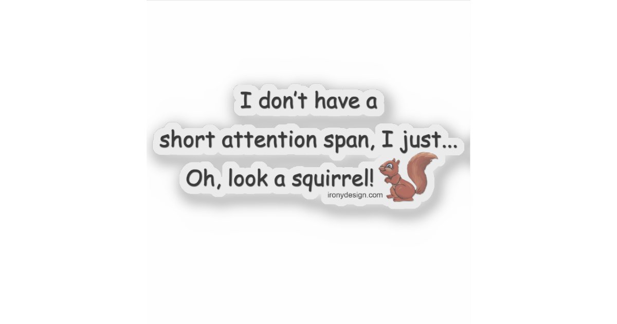 Short Attention Span Squirrel Contour Cut Sticker Zazzle