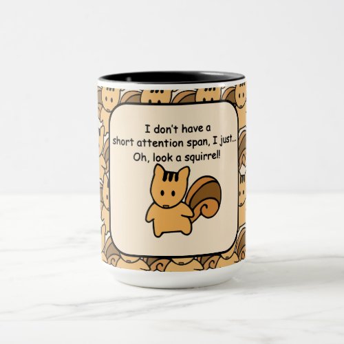 Short Attention Span Squirrel Design Mug