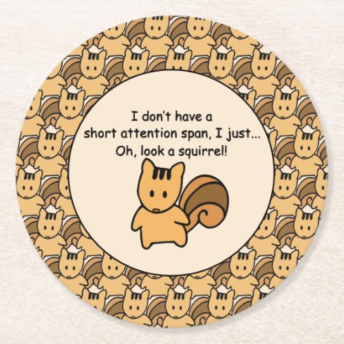Short Attention Span Squirrel Design Round Paper Coaster
