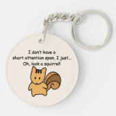 Short Attention Span Squirrel Funny Acrylic Keychain (Back)