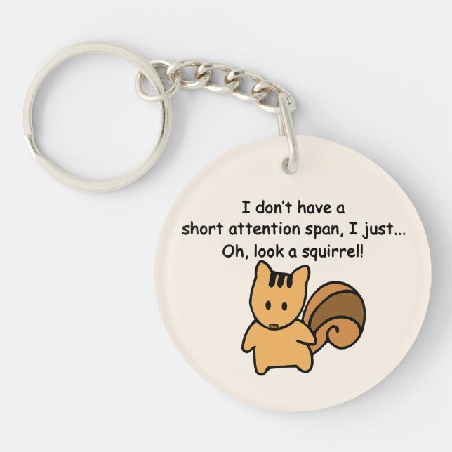 Short Attention Span Squirrel Funny Acrylic Keychain (Front)